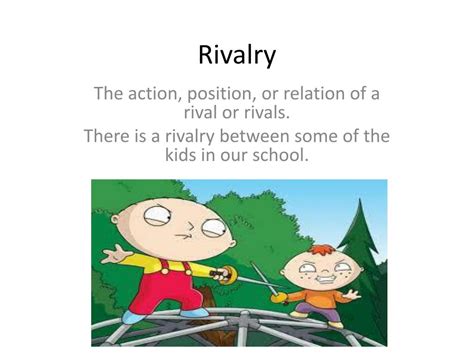 RIVALRY in a sentence .